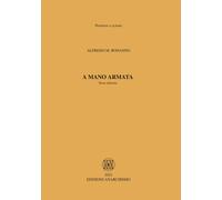 Libri Bonanno Alfredo M. - A Mano Armata