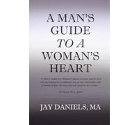 A Man's Guide to a Woman's Heart