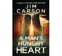 A MAN'S HUNGRY HEART