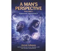 A Man's Perspective: Reflections on Love, Trauma, and the Human Experience