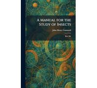 A Manual for the Study of Insects: Rev. Ed.