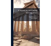 A Manual of Greek Antiquities