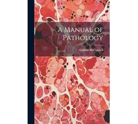 A Manual of Pathology