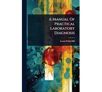 A Manual Of Practical Laboratory Diagnosis