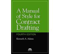 A Manual of Style for Contract Drafting