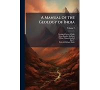 A Manual of the Geology of India