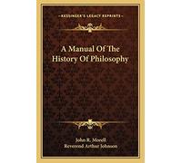 A Manual Of The History Of Philosophy