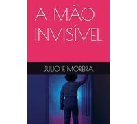 A MÃO INVISÍVEL