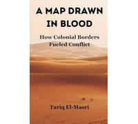 A Map Drawn in Blood: How Colonial Borders Fueled Conflict