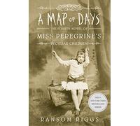 Ransom Riggs A Map of Days (Tascabile) Miss Peregrine's Peculiar Children