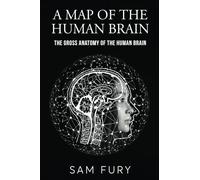 Sam Fury A Map of the Human Brain (Tascabile) Functional Health