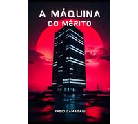 A Máquina do Mérito