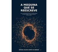 A máquina que se reescreve: Como o vibe coding se tornou um campo científico em dezoito meses, e o que sua literatura de fato constrói