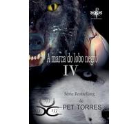 A Marca do lobo Negro IV