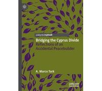A. Marco Turk Bridging the Cyprus Divide (Copertina rigida)
