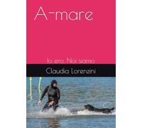 A-mare: Io ero. Noi siamo