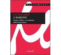 A margine. Teoria critica e sociologica della letteratura