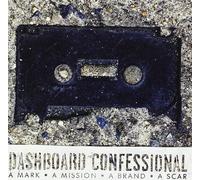 A Mark, A Mission, A Brand, A Scar by Dashboard Confessional