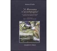 A Maronna v'accumpagna. Antichi detti ed espressioni popolari riferiti alla Madonna e ai santi