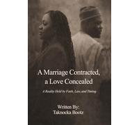 A Marriage Contracted, A Love Concealed: Held by Faith, Law, and Time