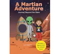 A Martian Adventure: Journey Beyond the Stars