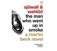 A Martin Beck Novel (2) The Man Who Went Up In Smoke: Book 2