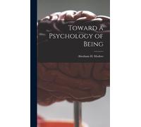 a Maslow Toward a Psychology of Being (Copertina rigida)