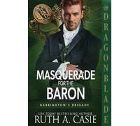 A Masquerade for the Baron: A Regency Historical Romance: 6