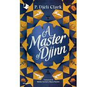 A master of Djinn [Paperback] Clark, P. Djèlí; Curtoni, Matteo and Parolini, Mau
