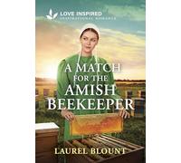 A Match for the Amish Beekeeper: An Uplifting Inspirational Romance