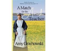 A Match for the Amish Teacher: Amish Dreams on Prince Edward Island, Book Five: 5