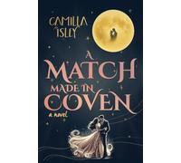 A Match Made in Coven: An Enemies to Lovers, Small Town, Fall Romance: 2