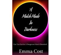 A Match Made in Darkness: Can You Survive a Dangerous Man's Obsession?