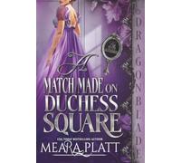 A Match Made On Duchess Square: Regency Historical Romance