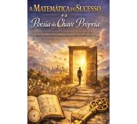 A matemática do sucesso e a poesia da chave própria