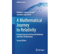 A Mathematical Journey to Relativity: Deriving Special and General Relativity With Basic Mathematics