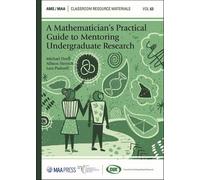 A Mathematician's Practical Guide to Mentoring Undergraduate Researc (Tascabile)