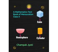 A Mathematics Text Book Of Mensuration Class X