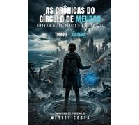 A Matriz Planté: O Motor Azul: As Crônicas do Círculo de Meudon - Livro I - Tomo I: A Queda
