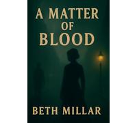 A Matter of Blood: An Inspector Thaddeus Flint Investigation - Book One from the Flint and Steel Collection: 1