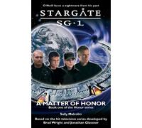 Sally Malcolm Stargate SG-1: A Matter of Honor (Tascabile)