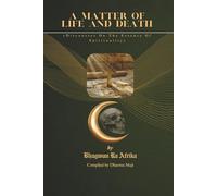 A MATTER OF LIFE AND DEATH: DISCOURSES ON THE ESSENCE OF SPIRITUALITY
