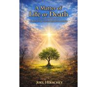 A Matter of Life or Death: A Biblical Case for Conditional Immortality