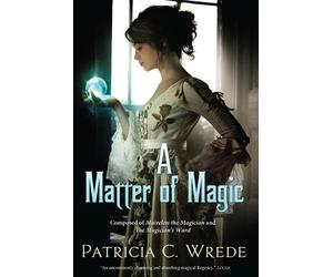 A Matter of Magic - Wrede Patricia C.