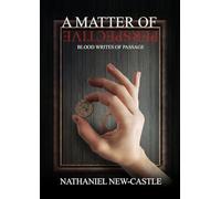 A Matter of Perspective: Blood Writes of Passage