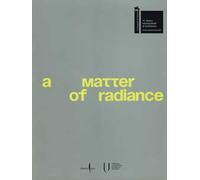 A matter of radiance. Ediz. illustrata