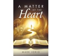 A Matter of the Heart: Journey for the Soul