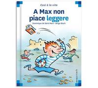 A Max non piace leggere