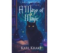 A Maze of Magic: A Witchy Small-Town Fantasy With A Twist Of Mystery