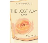 A. Mcneilage Lost Way: The Call, The - Book 1 (Tascabile)